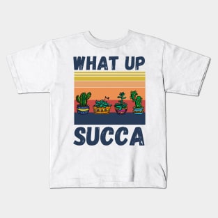What Up Succa? Funny Succulent Cactus Kids T-Shirt